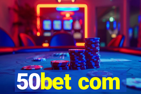 50bet com